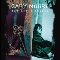 Gary Moore - Dark Days in Paradise